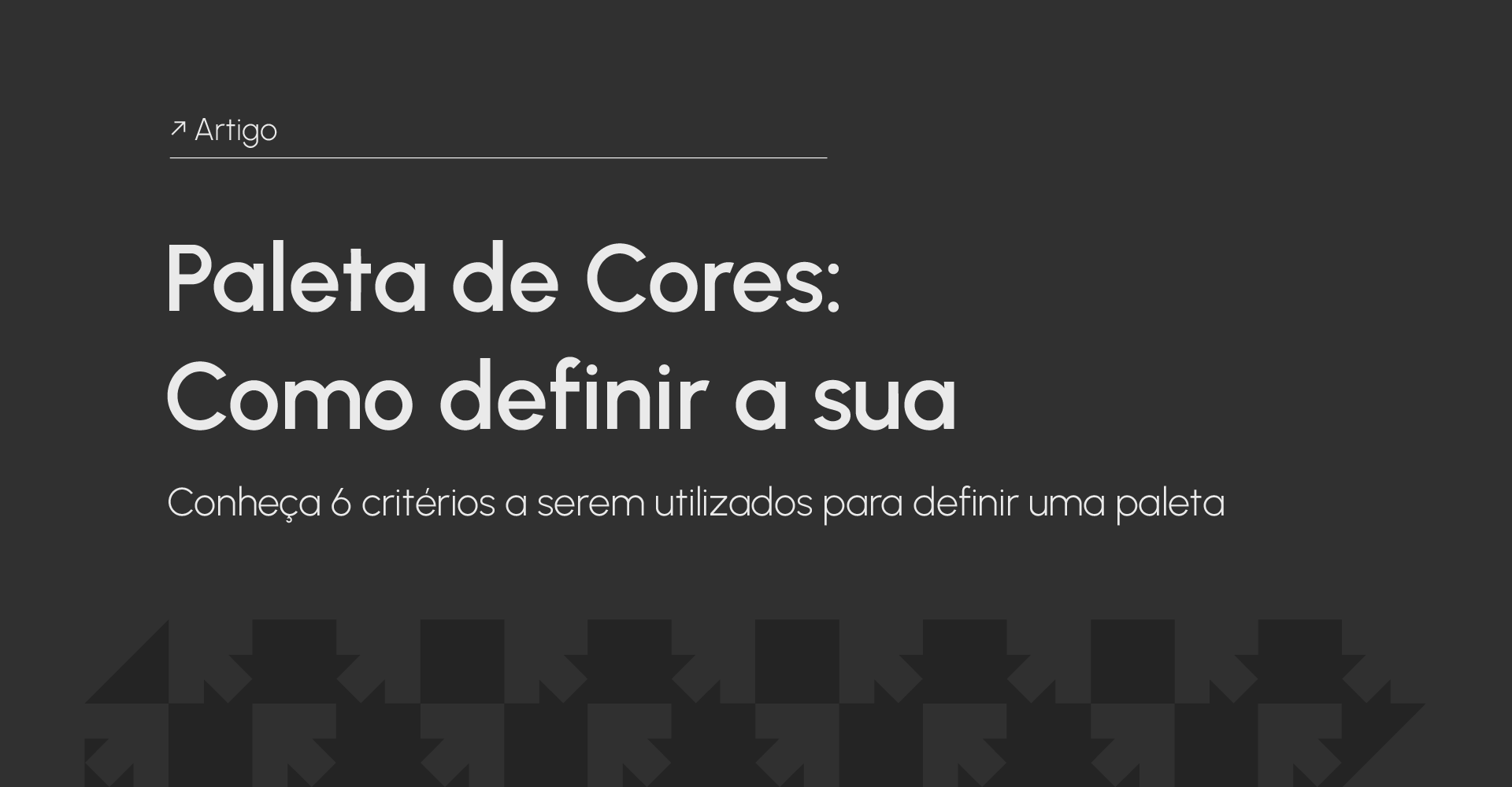 Paleta de Cores para marcas: como definir a sua em 6 passos